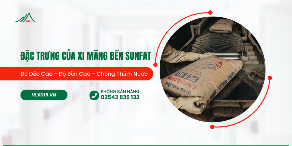 Đặc Trưng Của Xi Măng Bền Sunfat